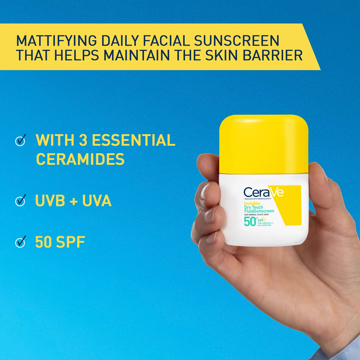 CeraVe – Invisible Dry Touch Fluid Sunscreen (SPF 50+)